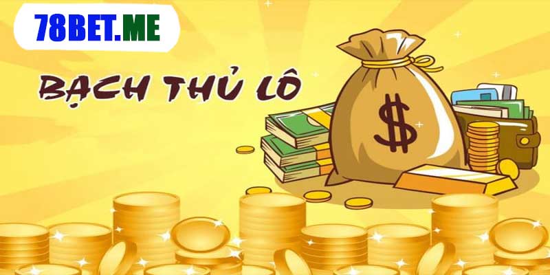 Khám Phá Bí Quyết Thành Công Với Bạch Thủ Lô Tại 78BET