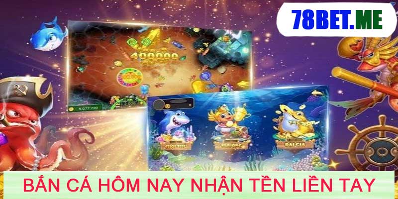 Bắn Cá Mỹ Nhân Ngư 78BET - Một Trải Nghiệm Không Thể Bỏ Qua
