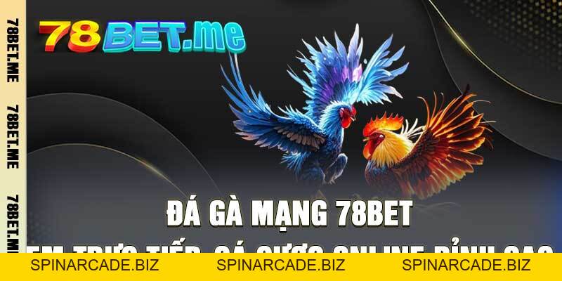 Đá Gà - 78bet